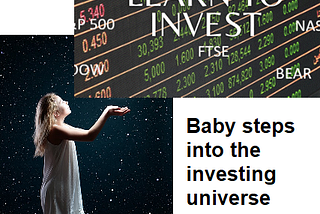 My first baby step into the investment universe