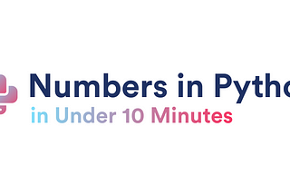 Python Numbers in under 10 minutes