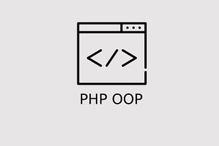 Mengenal Lebih Dekat Dengan Object Oriented Programming pada PHP