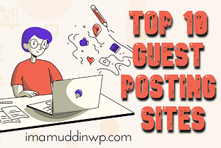 top-10-guest-posting-sites-imamuddinwp