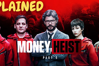 Money Heist: Season 5 (all episodes) | Ending Explained