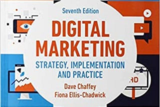 My Take: “Digital Marketing” by Dr. Dave Chaffey