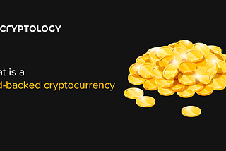 What is a gold-backed cryptocurrency?