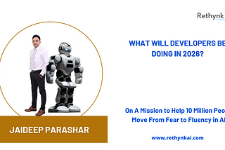 What Will Developers Be Doing in 2026?