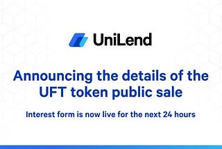UniLend (UFT) Launched it’s Public Sale Details