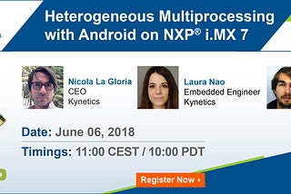 Guest Webinar: Heterogeneous Multiprocessing with Android on NXP i.MX 7