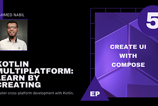 Kotlin multiplatform, learn by creating, Episode 5, Create UI with Compose