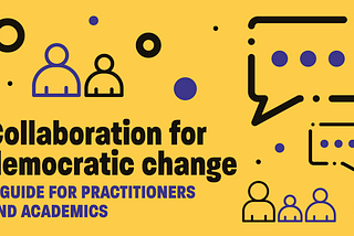 A Guide for Academic-Practitioner Collaborations for the Participedia Community