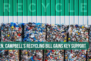 Sen. Heidi Campbell’s Waste Reduction and Recycling Act gains key support