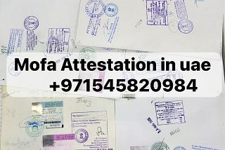 How to Obtain MOFA Attestation in the UAE: A Comprehensive Guide