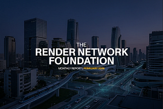 Render Network Foundation Monthly Report — February 2026