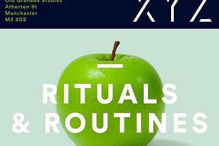 Rituals and Routines — more a promise to self.