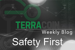 January 21st Terracoin Update — Safety first