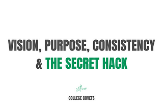 A Simple Hack to ensure Consistency, Purpose & Vision