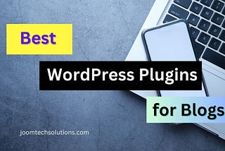 Top WordPress Plugins for Blogs in 2024