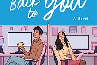 Cover of the book Circling Back To You by Julie Tieu. Cover depicts script font writing the title of the book, above a man and woman sitting back to back in office cubicles, glancing at each other. The woman is holding a sheet of paper and the man is holding a cup of coffee.