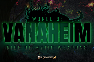 [9CM] 💫World 9: Rise of Mytic Weapons