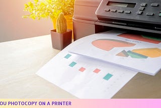Can You Photocopy On A Printer: Discover How to Use Your Printer for Copying in 2024