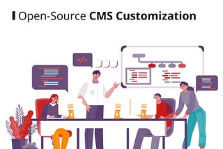 Open-Source CMS Customization