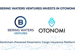 Bering Waters Ventures Investment in Otonomi