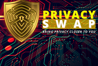 The main goal of PrivacySwap is to allow users to utilize blockchain and DeFi safely and securely