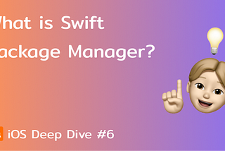 What is Swift Package Manager?