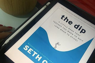 The Dip — Seth Godin [Book 2/52]
