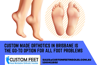 Advantages Of Using Custom Made Orthotics in Brisbane