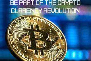 Learn and Dig-out About Bitcoin and Cryptocurrency