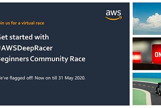 Train a Viable Model in 45 minutes - AWS DeepRacer Beginner Challenge Virtual Community Race 2020