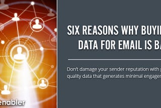 Six Reasons Why Buying Data For Email Is Bad