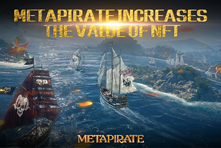 MetaPirate Increase The Value Of NF