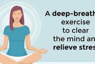 A Deep-Breathing Exercise to Clear the Mind and Relieve Stress