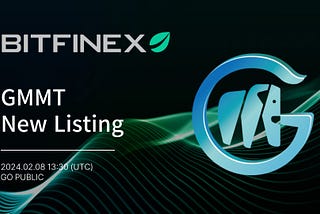 [LISTING] GMMT New Listed on Bitfinex