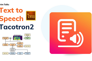 Thai Text To Speech with Tacotron2 | Lifelike Speech Synthesis