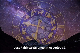 Just Faith Or Science In Astrology?