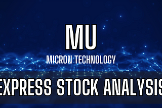 MU Micron simple stock analysis