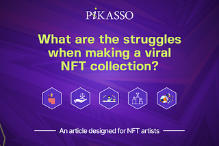 What Are the Struggles of Making an NFT Collection