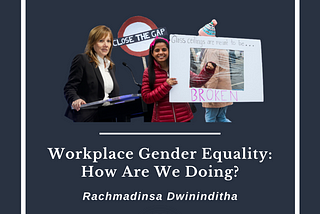 Workplace Gender Equality: How Are We Doing?