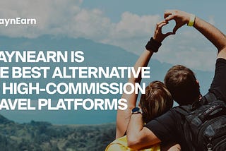 Why StaynEarn is the Best Alternative to High-Commission Travel Platforms