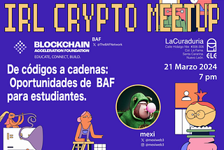 Oportunidades para estudiantes de Blockchain Acceleration Foundation — Mexi en Mxweb3