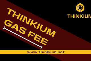 The Thinkium Gas Fee.