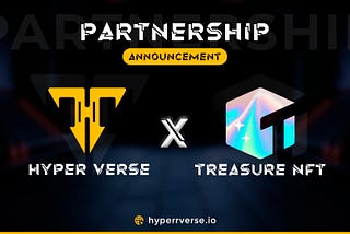 Announcing ‘TreasureNFT’ As A Partner Of The Hyper Verse Metaverse