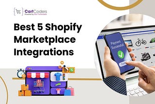 Increase Your Shopify Sales with Best 5 Shopify Marketplace Integrations