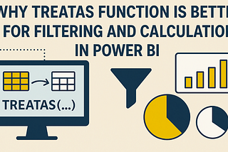 💡 Why TREATAS function is Better for Filtering and Calculation in Power BI