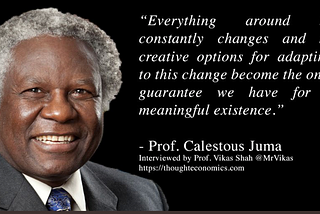 Dr. Calestous Juma… I never met you, but your loss hurts.