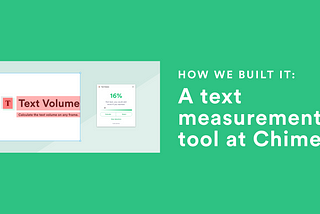 How we built a text measurement tool at Chime