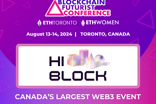 HiBlock and Blockchain Futurist Conference Join Forces to Accelerate Innovation in the Technology…