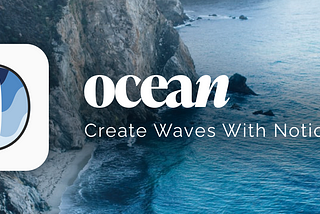 Ocean for Notion — Create Waves with Notion