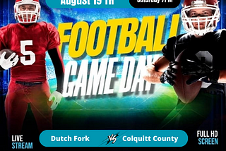 How To Watch | Georgia HIgh School Football Dutch Fork Vs Colquitt County 2023